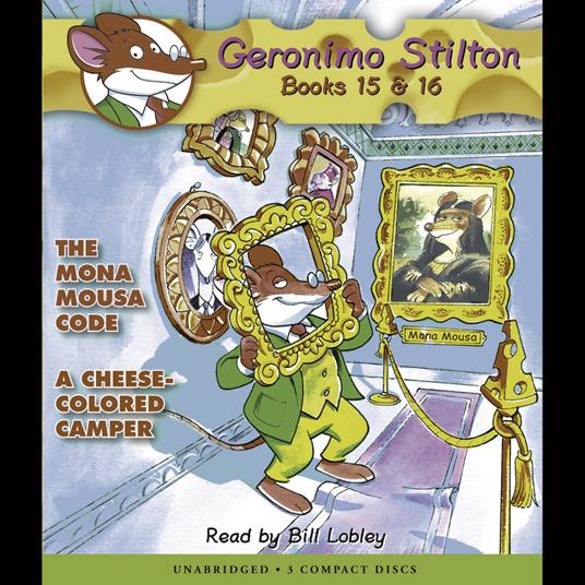 The Mona Mousa Code / A Cheese-Colored Camper (Geronimo Stilton #15 & #16)
