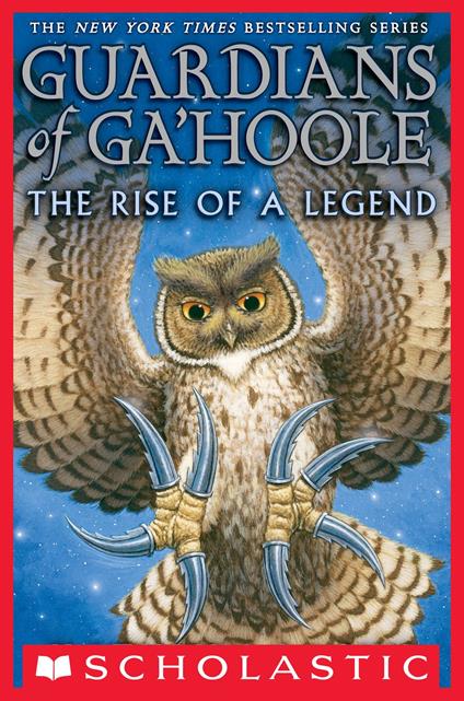 Guardians of Ga’Hoole: The Rise of a Legend - Kathryn Lasky - ebook