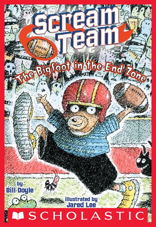 The Big Foot in the End Zone (Scream Team #3) - Bill Doyle,Jared Lee - ebook
