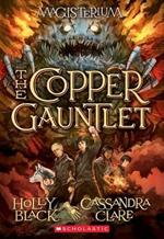 The Copper Gauntlet (Magisterium #2): Volume 2