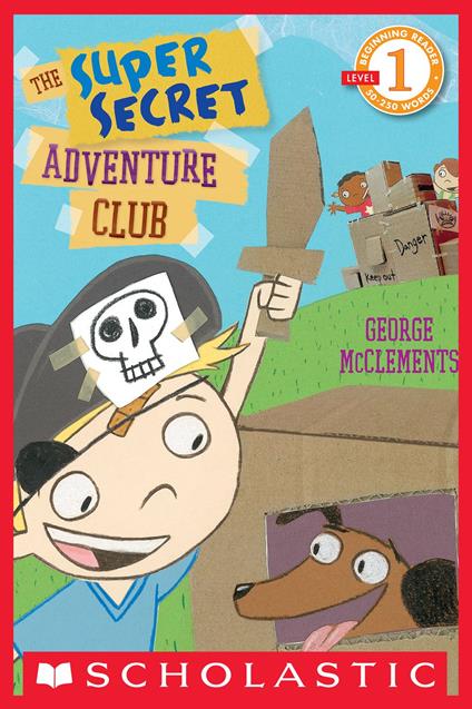 The Super Secret Adventure Club (Scholastic Reader, Level 1) - George McClements - ebook
