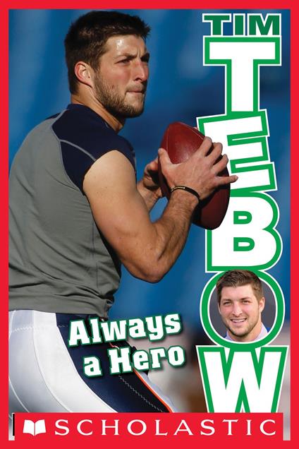 Tim Tebow: Always a Hero - Tim Polzer - ebook