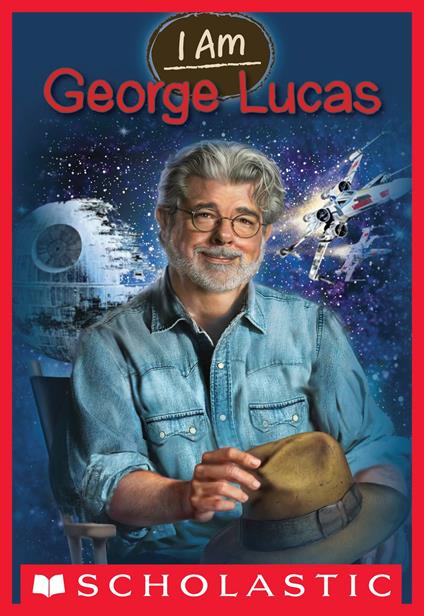 I Am #7: George Lucas - Grace Norwich - ebook