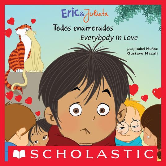 Eric & Julieta: Todos enamorados / Everybody in Love (Bilingual) - Isabel Muñoz,Gustavo Mazali - ebook