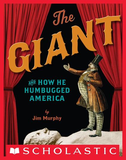 The Giant and How He Humbugged America - Jim Murphy - ebook