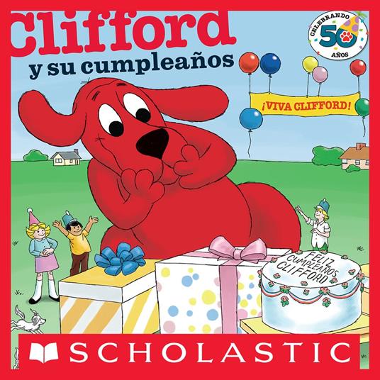 Clifford y su cumpleaños (Clifford's Birthay Party) - Norman Bridwell - ebook