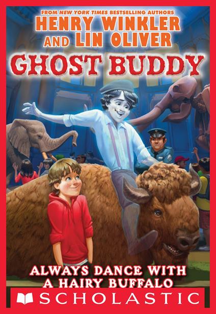 Always Dance with a Hairy Buffalo (Ghost Buddy #4) - Lin Oliver,Henry Winkler - ebook