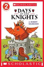Tales of the Time Dragon: Days of the Knights (Scholastic Reader, Level 2)