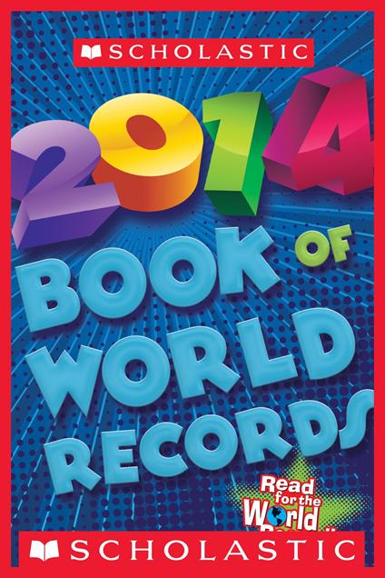 Scholastic Book of World Records 2014 - Jenifer Corr Morse - ebook
