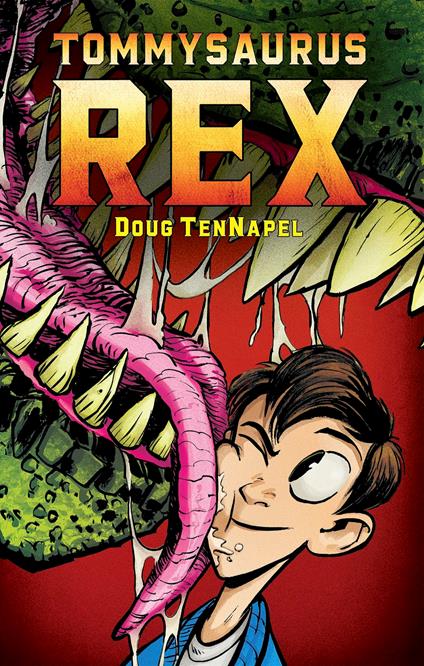 Tommysaurus Rex - Doug Tennapel - ebook