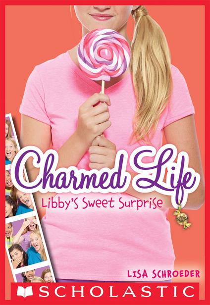 Libby's Sweet Surprise (Charmed Life #3) - Lisa Schroeder - ebook