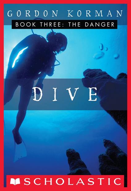 Dive #3: The Danger - Gordon Korman - ebook