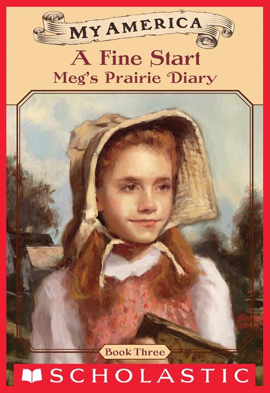A Fine Start: Meg's Prairie Diary, Book Three (My America) - Kate McMullan - ebook
