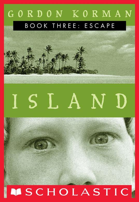 Island III: Escape - Gordon Korman - ebook