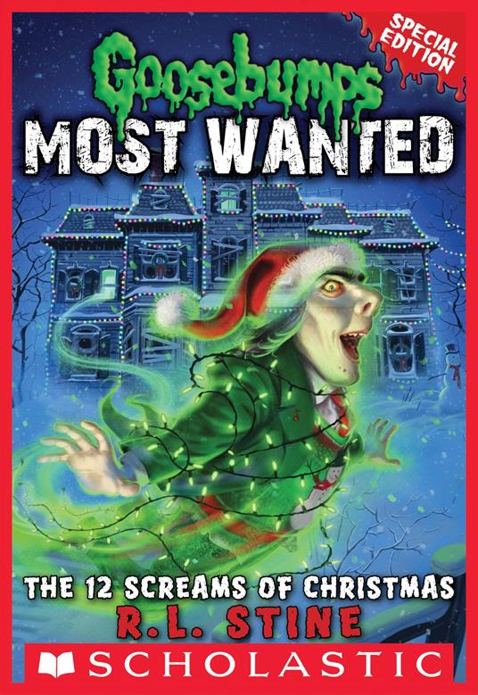 The 12 Screams of Christmas (Goosebumps Most Wanted: Special Edition #2) - R. L. Stine - ebook
