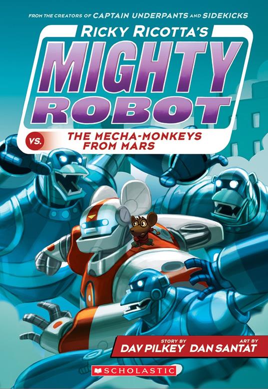 Ricky Ricotta's Mighty Robot vs. the Mecha-Monkeys from Mars (Ricky Ricotta's Mighty Robot #4) - Dav Pilkey,Dan Santat - ebook