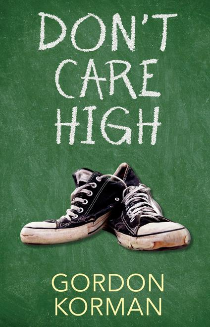 Don't Care High - Gordon Korman - ebook