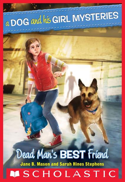 A Dog and His Girl Mysteries #2: Dead Man's Best Friend - Jane B. Mason,Sarah Hines-Stephens - ebook