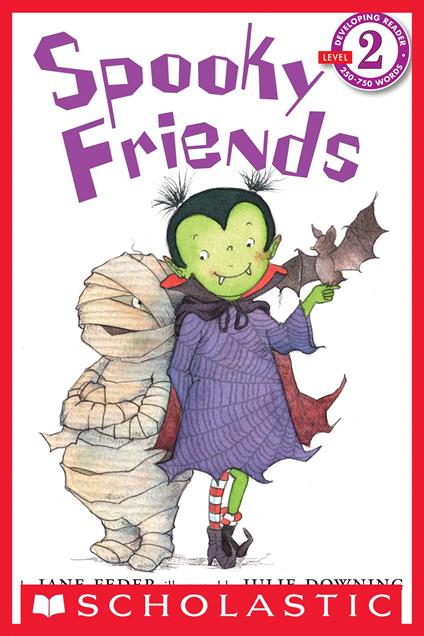 Scholastic Reader Level 2: Spooky Friends - Jane Feder,Julie Downing - ebook