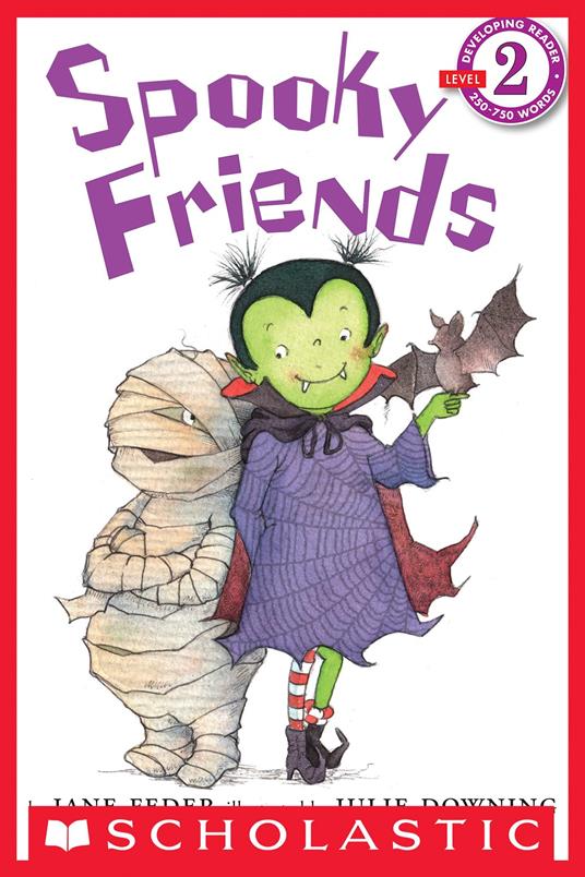 Scholastic Reader Level 2: Spooky Friends - Jane Feder,Julie Downing - ebook