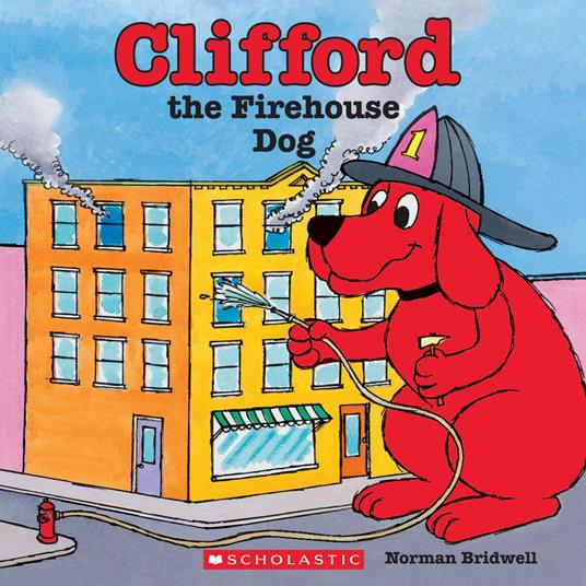 Clifford The Firehouse Dog - Norman Bridwell - ebook