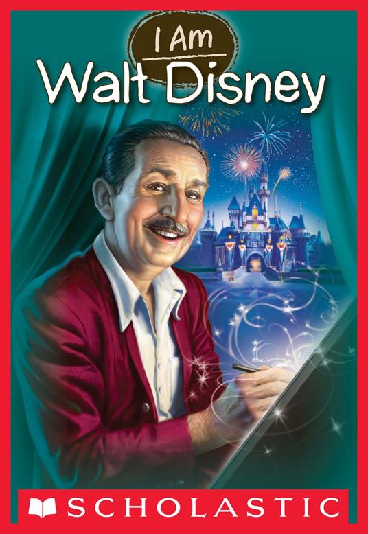 I Am Walt Disney (I Am #11) - Ms. Grace Norwich - ebook