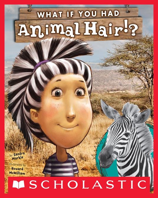 What If You Had Animal Hair? - Sandra Markle,Howard McWilliam - ebook