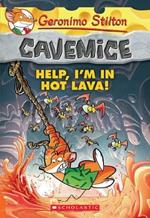 Geronimo Stilton Cavemice: #3 Help! I'm in Hot Lava!