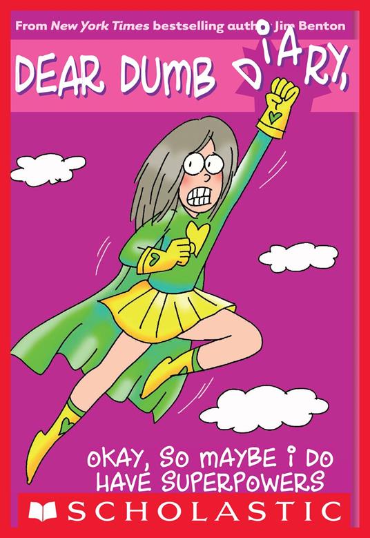 Dear Dumb Diary #11: Okay, So Maybe I Do Have Superpowers - Jim Benton - ebook