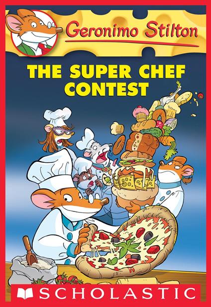 The Super Chef Contest (Geronimo Stilton #58) - Geronimo Stilton - ebook