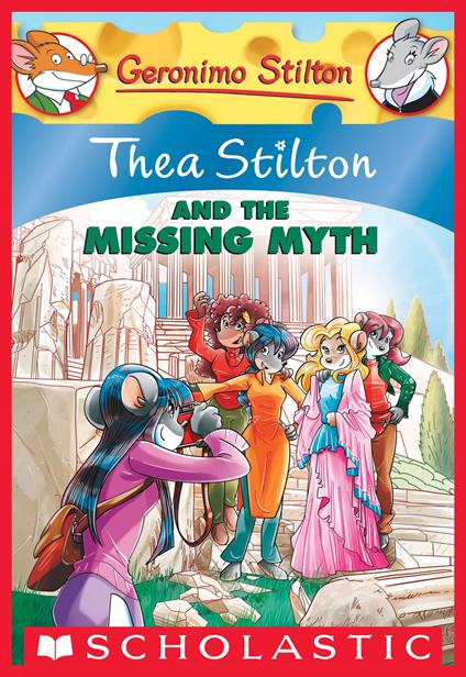 Thea Stilton and the Missing Myth (Thea Stilton #20) - Stilton Thea - ebook