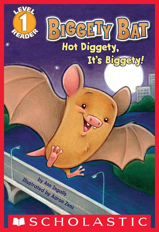 Biggety Bat: Hot Diggety, It's Biggety! (Scholastic Reader, Level 1) - Ann Ingalls,Aaron Zenz - ebook