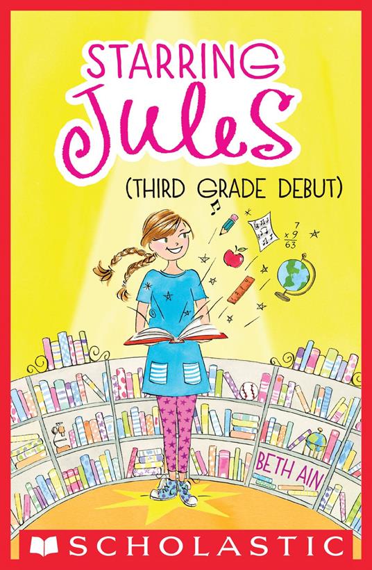 Starring Jules (third grade debut) (Starring Jules #4) - Beth Ain - ebook