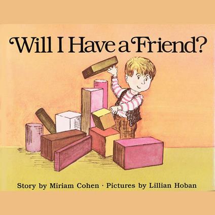 Will I Have A Friend?