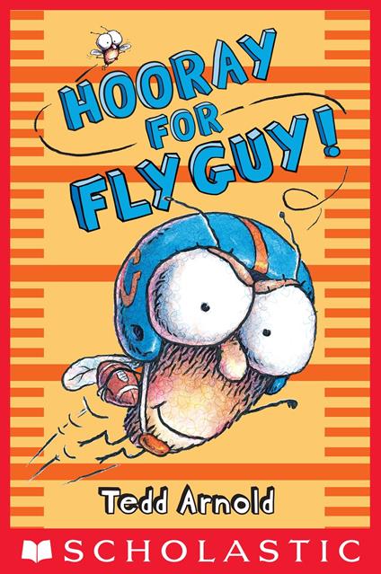 Fly Guy #6: Hooray for Fly Guy! - Tedd Arnold - ebook