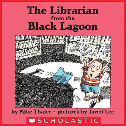 The Librarian from the Black Lagoon - Mike Thaler,Jared Lee - ebook