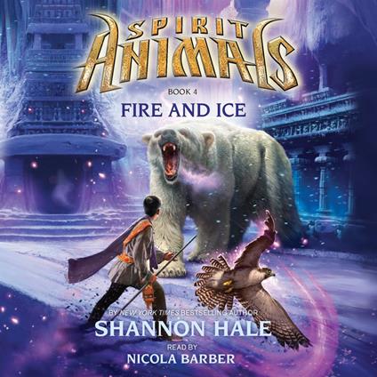 Fire and Ice (Spirit Animals, Book 4)