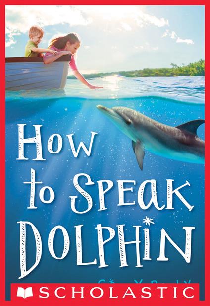 How to Speak Dolphin - Ginny Rorby - ebook