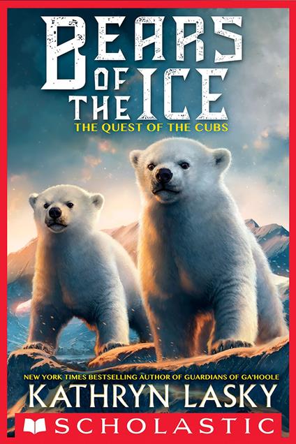 The Quest of the Cubs (Bears of the Ice #1) - Kathryn Lasky - ebook