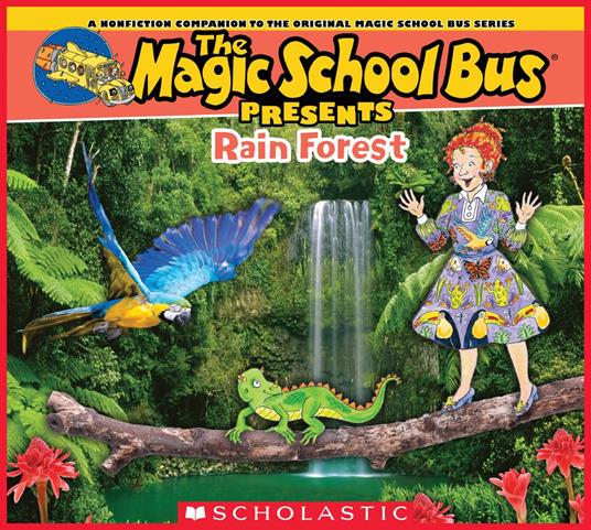 The Magic School Bus Presents: The Rainforest: A Nonfiction Companion to the Original Magic School Bus Series - Tom Jackson,Carolyn Bracken - ebook