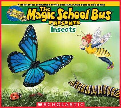 The Magic School Bus Presents: Insects: A Nonfiction Companion to the Original Magic School Bus Series - Tom Jackson,Carolyn Bracken - ebook