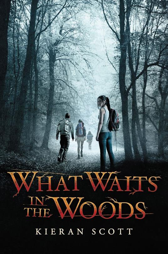 What Waits in the Woods - Kieran Scott - ebook