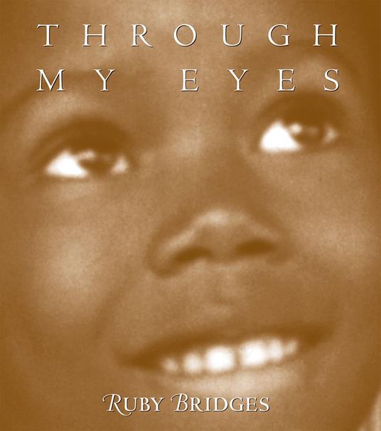 Through My Eyes: Ruby Bridges - Ruby Bridges,Margo Lundell - ebook