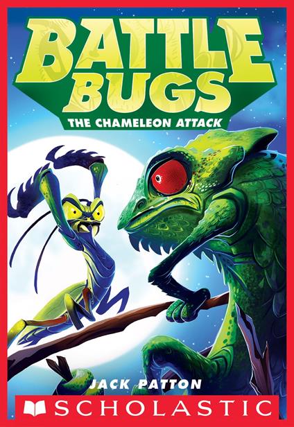 The Chameleon Attack (Battle Bugs #4) - Jack Patton - ebook