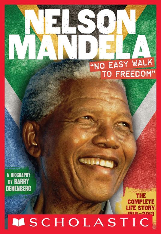 Nelson Mandela: "No Easy Walk to Freedom" - Barry Denenberg - ebook