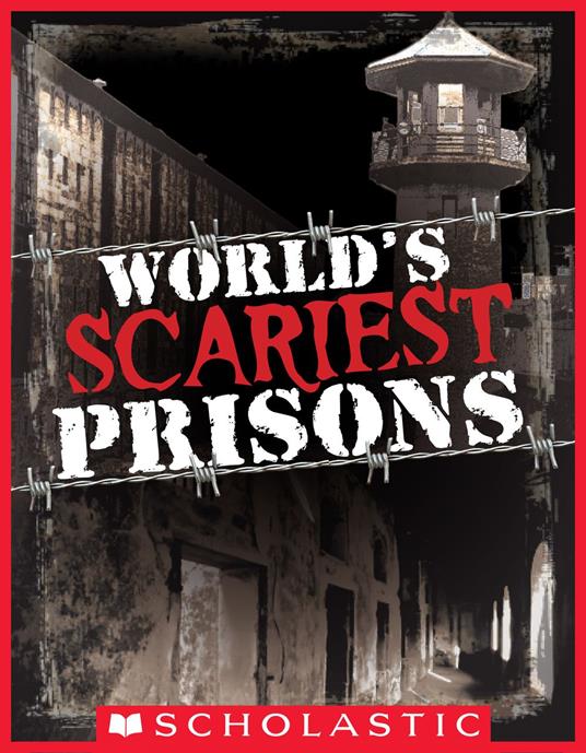 World's Scariest Prisons - Emma Carlson Berne - ebook