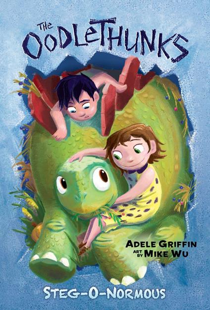 Steg-O-Normous (The Oodlethunks, Book 2) - Adele Griffin,Mike Wu - ebook