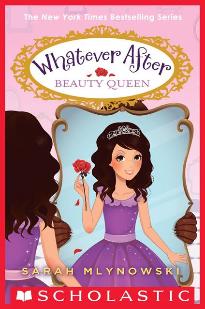Beauty Queen (Whatever After #7) - Sarah Mlynowski - ebook