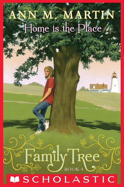 Home Is the Place (Family Tree #4) - Ann M. Martin - ebook