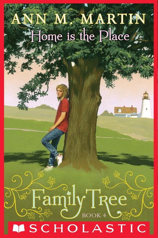 Home Is the Place (Family Tree #4) - Ann M. Martin - ebook